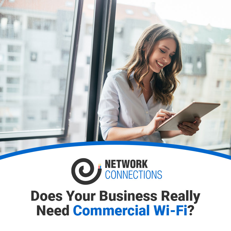 Does Your Business Really Need Commercial Wi-Fi?