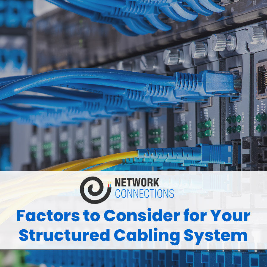 Factors to Consider as You Design Your Structured Cabling System
