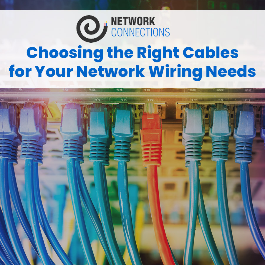 Choosing the Right Cables for Your Network Wiring Needs