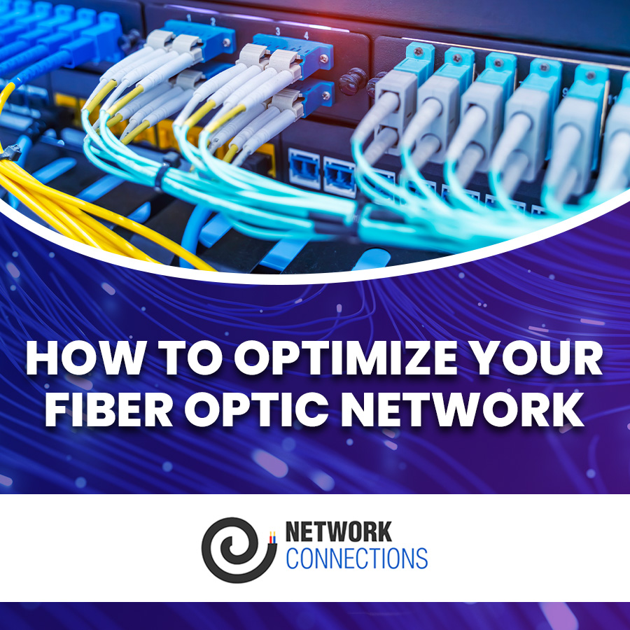 How to Optimize Your Fiber Optic Network